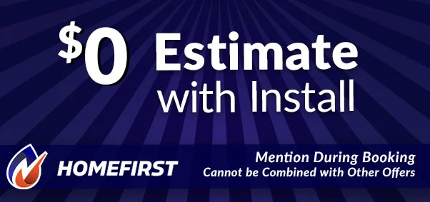 $0m estimate with install - home first service coupon